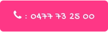  : 0477 73 25 00