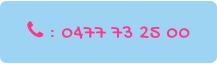  : 0477 73 25 00