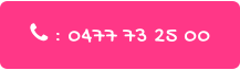  : 0477 73 25 00