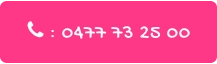 : 0477 73 25 00