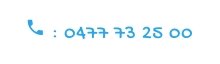  : 0477 73 25 00