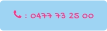  : 0477 73 25 00