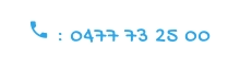  : 0477 73 25 00