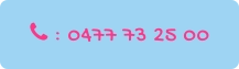  : 0477 73 25 00