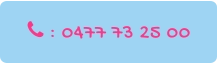  : 0477 73 25 00