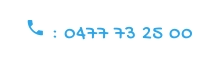  : 0477 73 25 00