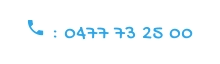  : 0477 73 25 00