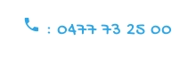  : 0477 73 25 00