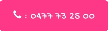 : 0477 73 25 00